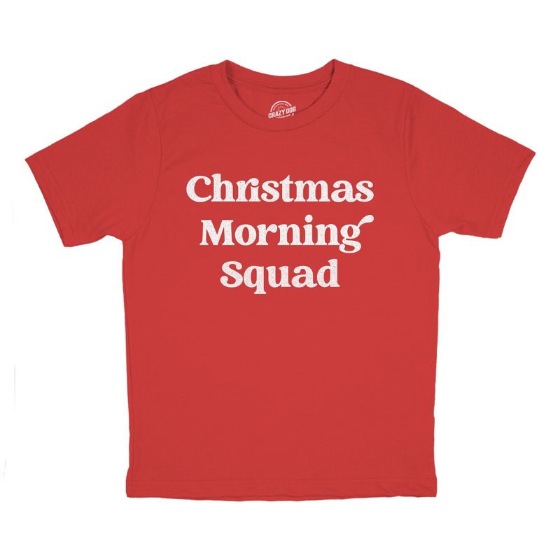 Youth Christmas Morning Squad T Shirt Funny Xmas Party Family Novelty Graphic Tee For Kids - Crazy Dog Youth T Shirt