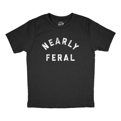 Youth Nearly Feral T Shirt Funny Untamed Wild Animal Joke Tee For Kids - Crazy Dog Youth T Shirt