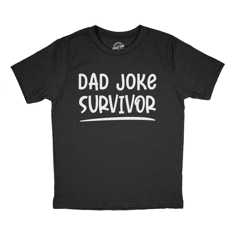 Youth Dad Joke Survivor T Shirt Funny Fathers Day Son Daughter Hilarious Graphic Novelty Tee - Crazy Dog Youth T Shirt