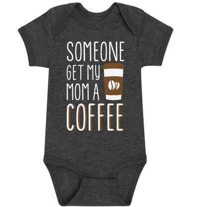 Boys' - Instant Message - Someone Get My Mom A Coffee Baby One Piece
