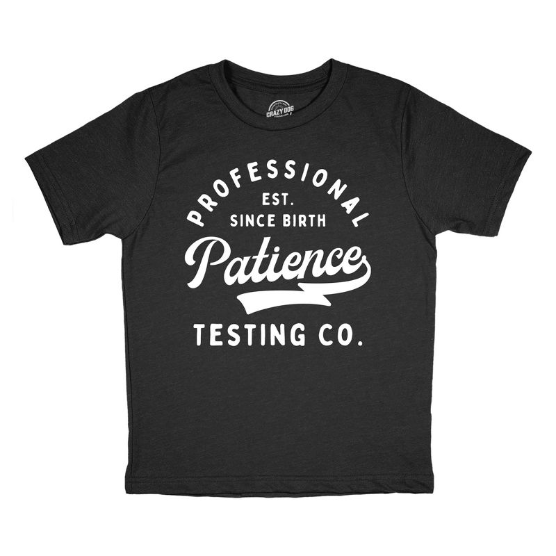 Youth Professional Patience Testing Co T Shirt Funny Joke Tee For Kids - Crazy Dog Youth T Shirt