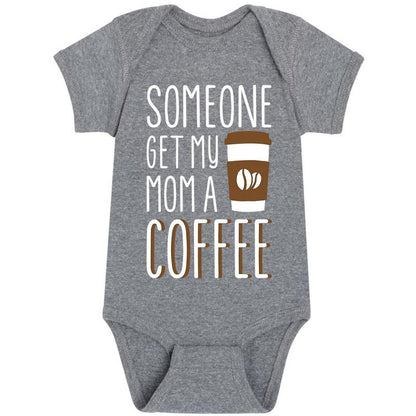 Boys' - Instant Message - Someone Get My Mom A Coffee Baby One Piece
