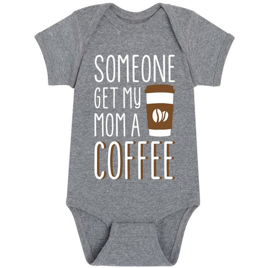 Boys' - Instant Message - Someone Get My Mom A Coffee Baby One Piece