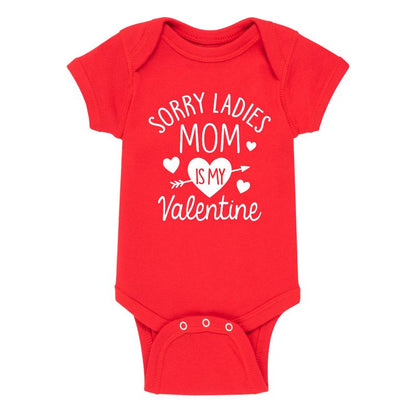 Boys' - Instant Message - Sorry Ladies Mom Is My Valentine Baby One Piece