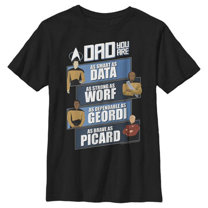 Boy's Star Trek: The Next Generation Dad You Are as Smart as Data, as Strong as Worf, as Dependable as Geordi, as Brave as Picard T-Shirt