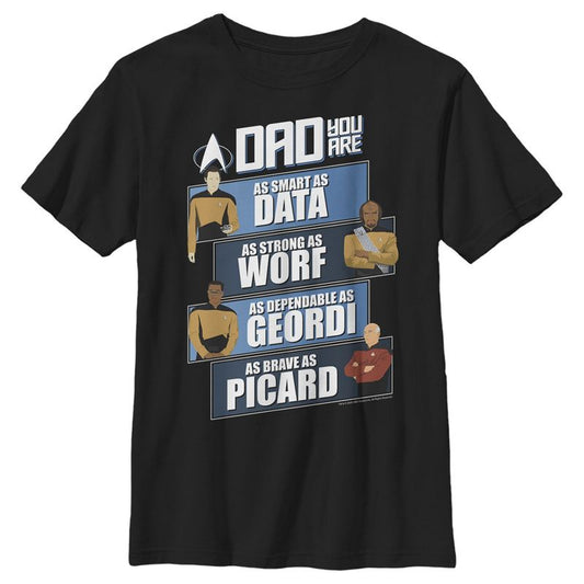 Boy's Star Trek: The Next Generation Dad You Are as Smart as Data, as Strong as Worf, as Dependable as Geordi, as Brave as Picard T-Shirt