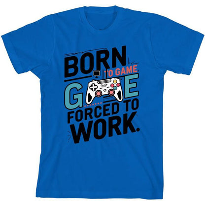 "Born To Game, Forced To Work" Youth Crew Neck Short Sleeve Tee