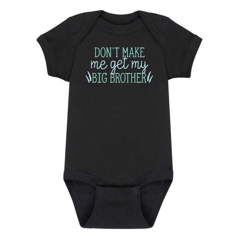 Boys' - Instant Message - Don't Make Me Get My Big Brother Baby One Piece