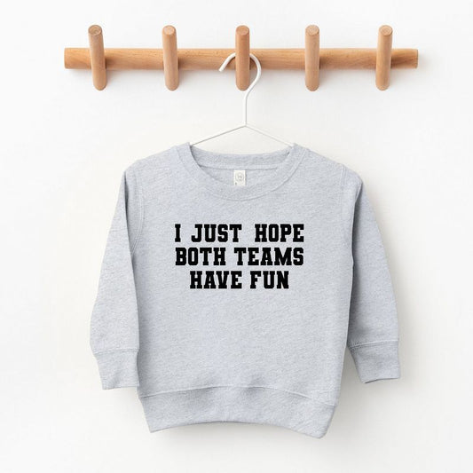 The Juniper Shop I Just Hope Both Teams Have Fun Youth Ultra-Soft Graphic Sweatshirt
