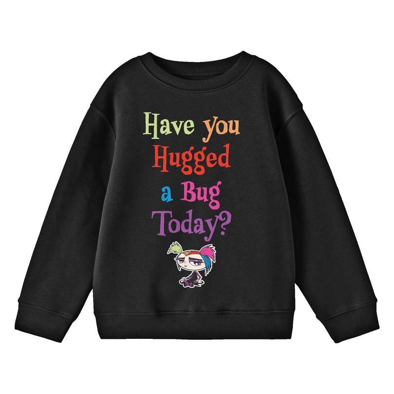 Growing Up Creepie Have You Hugged A Bug Today Crew Neck Long Sleeve Youth Black Sweatshirt