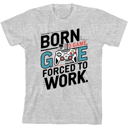 "Born To Game, Forced To Work" Youth Crew Neck Short Sleeve Tee
