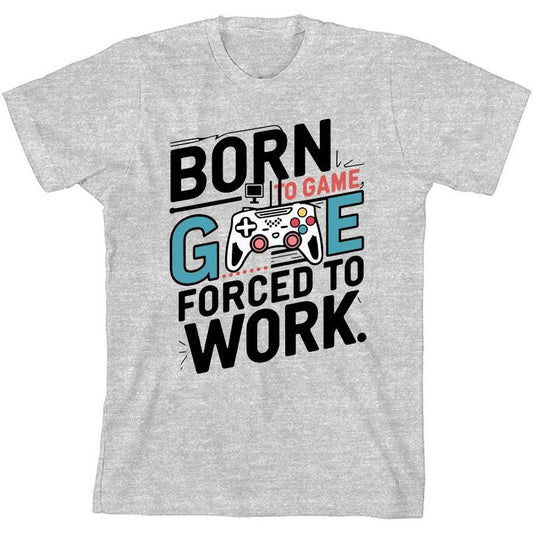 "Born To Game, Forced To Work" Youth Crew Neck Short Sleeve Tee
