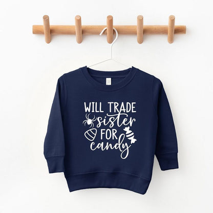 The Juniper Shop Will Trade Sister For Candy Toddler Graphic Sweatshirt