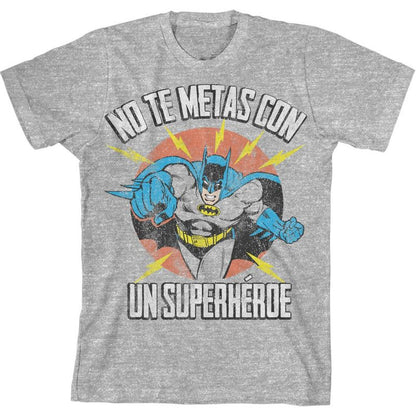 Batman No Te Metas Con Un Superheroe Youth Athletic Gray Graphic Tee