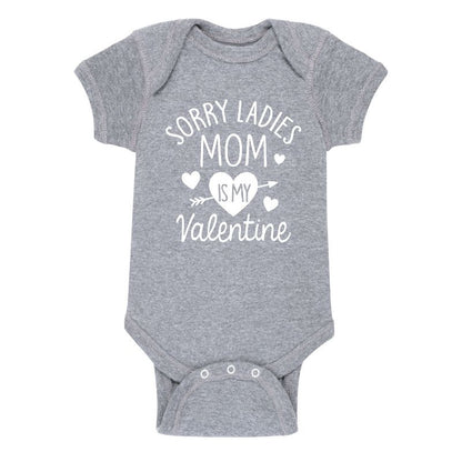 Boys' - Instant Message - Sorry Ladies Mom Is My Valentine Baby One Piece