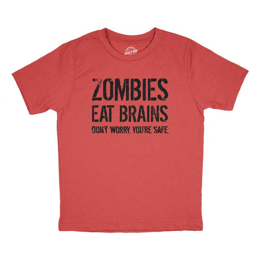 Youth Zombies Eat Brains Don't Worry You're Safe T Shirt Funny Dumb Undead Insult Tee For Kids - Crazy Dog Youth T Shirt