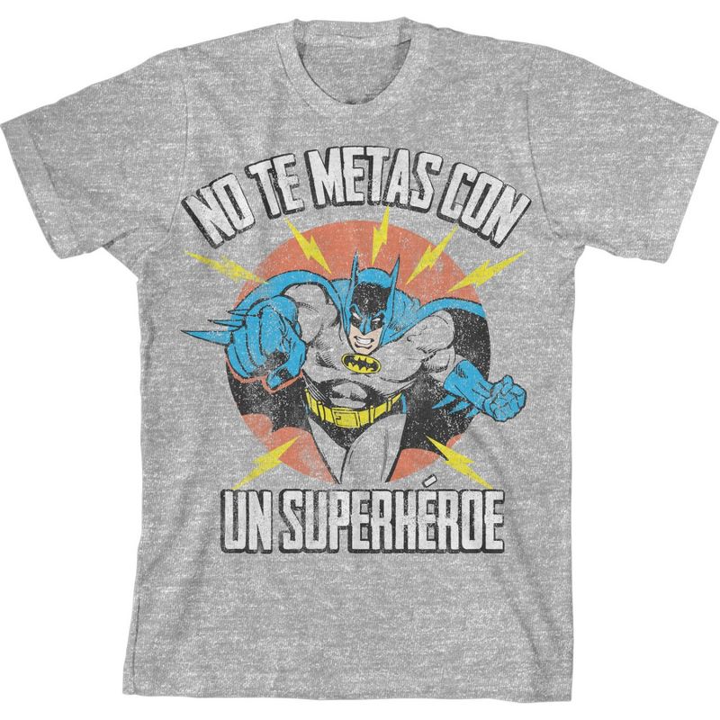 Batman No Te Metas Con Un Superheroe Youth Athletic Gray Graphic Tee