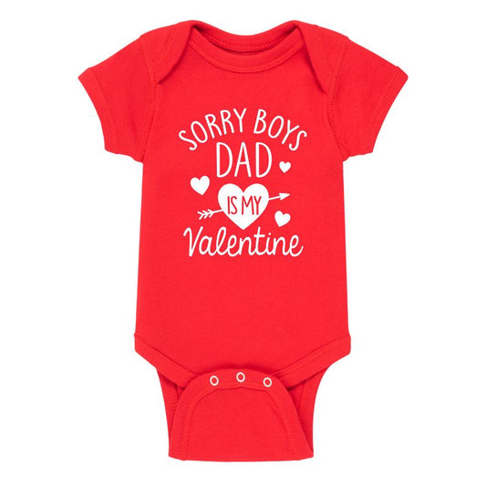 Boys' - Instant Message - Sorry Boys Dad Is My Valentine Baby One Piece