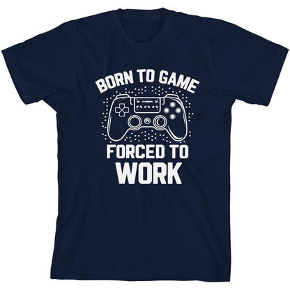 "Born To Game, Forced To Work" Youth Crew Neck Short Sleeve Tee